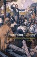 Protestant Liberty: Religion and the Making of Canadian Liberalism, 1828-1878 Volume 94