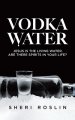 Vodka Water: Jesus is the living water. Are there spirits in your life?