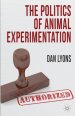 The Politics of Animal Experimentation