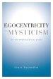 Egocentricity and Mysticism: An Anthropological Study