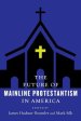 The Future of Mainline Protestantism in America