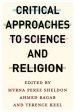 Critical Approaches to Science and Religion