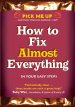 How To Fix Almost Everything