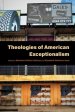 Theologies of American Exceptionalism