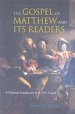 Matthew : The Gospel of Matthew and Its Readers