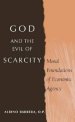 God and the Evil of Scarcity