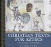 Christian Texts for Aztecs