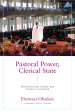 Pastoral Power, Clerical State: Pentecostalism, Gender, and Sexuality in Nigeria