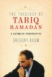 The Theology of Tariq Ramadan: A Catholic Perspective