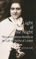 Light of the Night: The Last Eighteen Months in the Life of Th'r'se of Lisieux