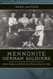 Mennonite German Soldiers: Nation, Religion, and Family in the Prussian East, 1772-1880