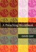 A Preaching Workbook