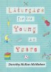 Liturgies for the Young in Years 