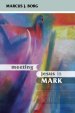 Meeting Jesus in Mark