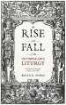 The Rise and Fall of the Incomparable Liturgy