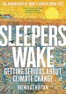 Sleepers Wake: Getting Serious about Climate Change