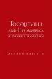 Tocqueville and His America: A Darker Horizon