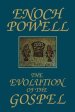 The Evolution of the Gospel: A New Translation of the First Gospel with Commentary and Introductory Essay