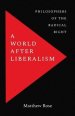 A World After Liberalism: Philosophers of the Radical Right