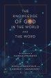 The Knowledge of God in the World and the Word