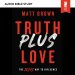 Truth Plus Love: Audio Bible Studies