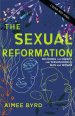 The Sexual Reformation