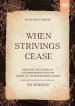 When Strivings Cease Video Study