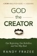 God the Creator Bible Study Guide Plus Streaming Video: Our Beginning, Our Rebellion, and Our Way Back