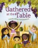 Gathered at the Table: Celebrating Communion