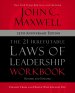 The 21 Irrefutable Laws of Leadership Workbook 25th Anniversary Edition