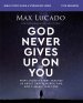 God Never Gives Up on You Bible Study Guide plus Streaming Video