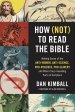 How (not) To Read The Bible