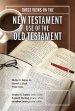 Three Views on the New Testament Use of the Old Testament