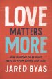 Love Matters More