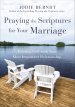 Praying the Scriptures for Your Marriage