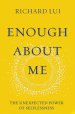 Enough about Me: The Unexpected Power of Selflessness