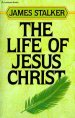 Life Of Jesus Christ