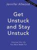 Get Unstuck and Stay Unstuck