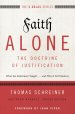 Faith Alone: The Doctrine of Justification