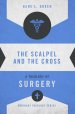 The Scalpel and the Cross