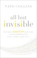 All but Invisible