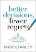 Better Decisions, Fewer Regrets