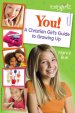 You, a Christian Girl's Guide to Growing Up