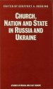 Church, Nation and State in Russia and Ukraine