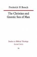 The Christian and Gnostic Son of Man