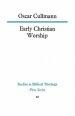 Early Christian Worship