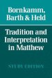 Tradition and Interpretation in Matthew