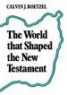 The World That Shaped the New Testament