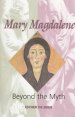 Mary Magdalene: Beyond the Myth