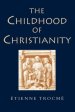 The Childhood of Christianity